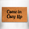 Coco Coir Doormat - Come in Cozy Up! - 18" x 30"