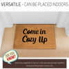 Coco Coir Doormat - Come in Cozy Up! - 18" x 30"